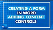 Creating a Form in Word - Adding Content Controls in a Microsoft Word Form