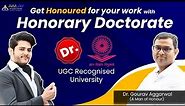 Honorary Doctorate | Get honoured with Dr. Title | UGC Recognised | Dr. Gourav Aggarwal