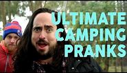 Ultimate Camping Pranks