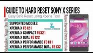 Hard Reset Sony Xperia X Series F5121 F5321 F5122 F8131 F8132 Safe Method