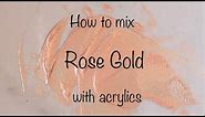 How To Make Rose Gold | Acrylics | ASMR | Color Mixing #26