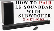 LG Soundbar: Subwoofer Pairing | How to pair LG soundbar with subwoofer?
