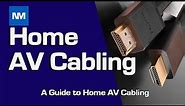 A Guide to Home AV Cabling (Audio Visual cables Explained )
