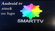 How To Fix Android tv stuck on logo CV358H T42 firmware update