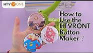 How to Use the HTVRONT Button Maker?