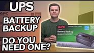 UPS / Battery Backup - Do You Need One? - How much do you need?