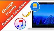 How to Change iTunes Backup Location in Windows 10! [Complete Guide]