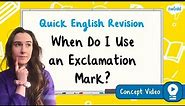When Do I Use an Exclamation Mark? | KS2 English Concept for Kids