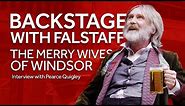 Pearce Quigley on Falstaff | The Merry Wives of Windsor (2019) | Shakespeare's Globe