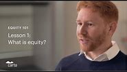 What is equity? Equity 101 lesson 1
