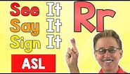 See it, Say it, Sign it | The Letter R | ASL for Kids | Jack Hartmann