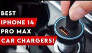 Top 5 Best IPhone 14 Pro Max Car Chargers in 2024! iPhone 14 Series 🔥