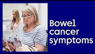 Bowel Cancer Symptoms | Cancer Research UK