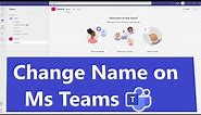 how to change name in microsoft teams | microsoft teams name | microsoft teams change name
