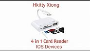 Hkitty Xiong 4 in 1 Card reader For iPhone, iPad....IOS Devices