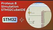 Proteus Simulation with STM32CubeIDE Microcontroller Project