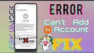 Add Account Error Fix in Mi Unlock Status | Xiaomi/Redmi/ Poco Devices