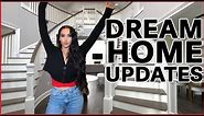 DREAM HOME UPDATES | Spend the Day with Me!