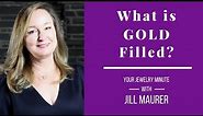 What is GOLD Filled Jewelry | Jill Maurer