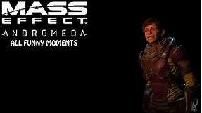 Mass Effect: Andromeda - All Funny Moments ( Montage )