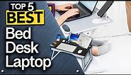 ✅ TOP 5 Best Laptop Desk For Bed: Today’s Top Picks