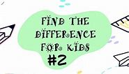 Spot the Difference For Kids - 5 Free Printables
