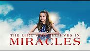 The Girl Who Believes in Miracles | Full Faith Movie | WATCH FOR FREE