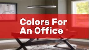 Colors For An Office