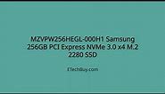 MZVPW256HEGL-000H1 Samsung 256GB PCI Express NVMe 3.0 x4 M.2 2280 SSD