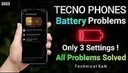 Tecno Battery Problems | Tecno Battery Drain Problem | Finally Fixed✓ | Apply only 3 settings | 2023