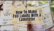 How to Make Foiled Labels for Products