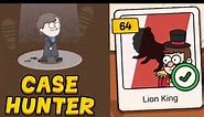 Case Hunter | Case | Lion King | Level 64 Solved