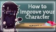 How to improve your character | Tutorial | Gacha Club | (Short)