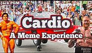 Cardio - A Meme Experience