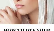 How to Dye Your Hair White