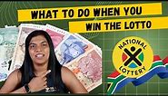 When You Win The Lottery in South Africa - What To Do!
