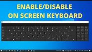 How to Enable or Turn On the Onscreen Keyboard in Windows 10/11/8| How To Turn On On screen keyboard
