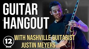 Guitar Hang with Nashville Guitarist - Justin Meyers