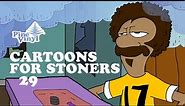 CARTOONS FOR STONERS 29 by Pine Vinyl