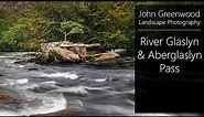 Aberglaslyn Pass and Afon Glaslyn | Landscape Photography