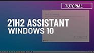 Windows 10 21H2: Update Assistant install process (November 2021 Update)