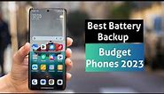 Best Battery Backup Budget Phones 2023