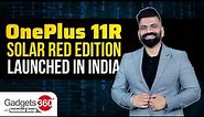 OnePlus 11R Solar Red Edition With 18GB of RAM Launched in India | Gadgets 360 With TG