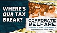 Corporate Welfare: Where’s the Outrage? – A Personal Exploration by Johan Norberg - Full Video