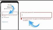 Google & PlayStore Account Wrong Password Try Again Or Click Forgot Password To Reset it problem