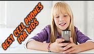 The 5 Best Cell Phones For Kids In 2022