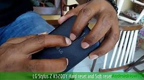 LG Stylus 2 K520DY Hard reset and Soft reset