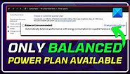 Restore Windows Power Options: "Only Balanced Power Plan Available" on Windows 11/10 [SOLVED]