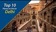 Top 10 Famous Historical Places in Delhi