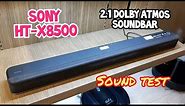 Sony HT-X8500 2.1ch Dolby Atmos DTS:X Single SoundBar w/ Built in Subwoofer | Sound Test